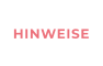 HINWEISE